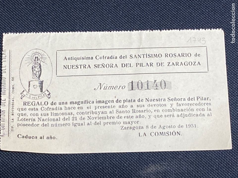 Documentos antiguos: 1931. ZARAGOZA. COFRAD&Iacute;A SANT&Iacute;SIMO ROSARIO DEL PILAR. BOLETO LOTER&Iacute;A VIRGEN PILAR PLATA.