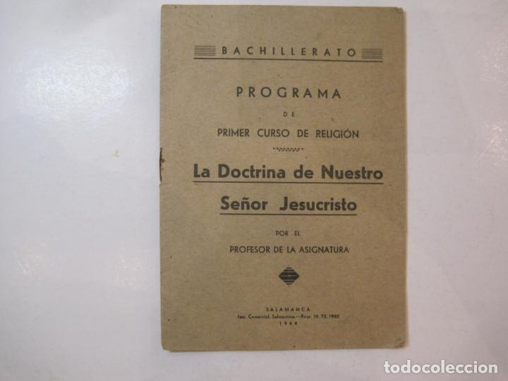 Documentos antiguos: SALAMANCA-BACHILLERATO-PROGRAMA PRIMER CURSO DE RELIGION-A&Ntilde;O 1944-VER FOTOS-(K-4303)