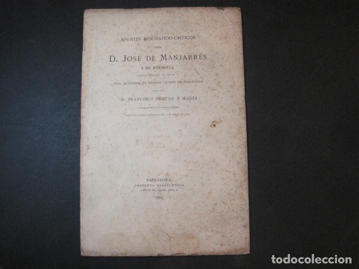 Documentos antiguos: APUNTES BIOGRAFICO-CRITICOS SOBRE JOSE DE MANJARRES Y DE BOFARULL-A&Ntilde;O 1884-VER FOTOS-(K-4721)