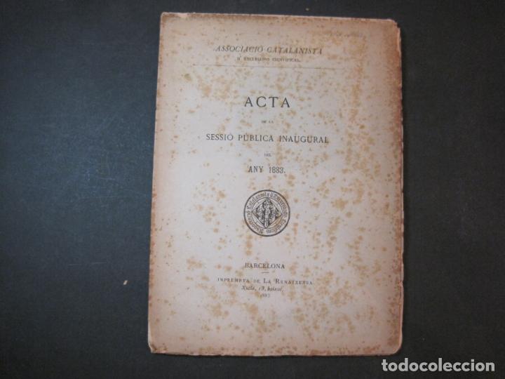 Documentos antiguos: ASSOCIACIO CATALANISTA EXCURSIONS CIENTIFICAS-ACTA SESSIO PUBLICA INAUGURAL-ANY 1883-(K-4726)
