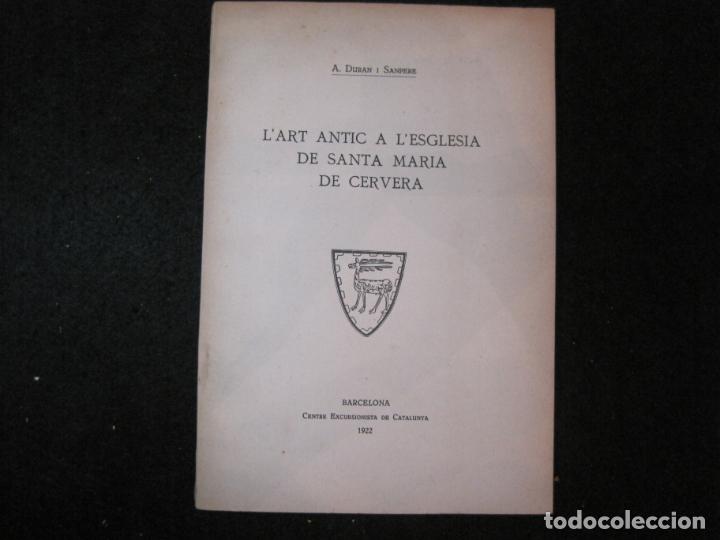 Documentos antiguos: ART ANTIC ESGLESIA SANTA MARIA DE CERVERA-CENTRE EXCURSIONISTA CATALUNYA-ANY 1922-VER FOTOS-(K-4729)
