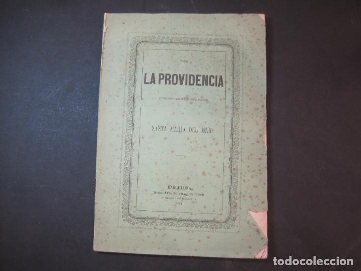 Documentos antiguos: LA PROVIDENCIA-SANTA MARIA DEL MAR-BARCELONA-A&Ntilde;O 1861-TIP&middot;JOAQUIN BOSCH-VER FOTOS-(K-4739)