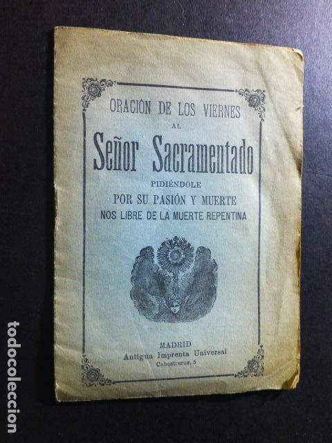 Documentos antiguos: ORACION DE LOS VIERNES AL SE&Ntilde;OR SACRAMENTADO MADRID SIGLO XIX