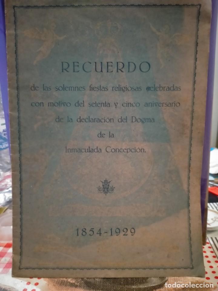 Documentos antiguos: RECUERDO DE LAS FIESTAS CELEBRADAS POR EL 75 ANIVERSARIO DEL DOGMA DE LA INMACULADA CONCEPCI&Oacute;N. 1929