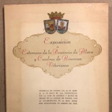 Documentos antiguos: EXPOSICIÓN DE ESTAMPAS DE LA PROVINCIA DE ÁLAVA Y CUADROS DE RINCONES VITORIANOS. 1946. CATÁLOGO