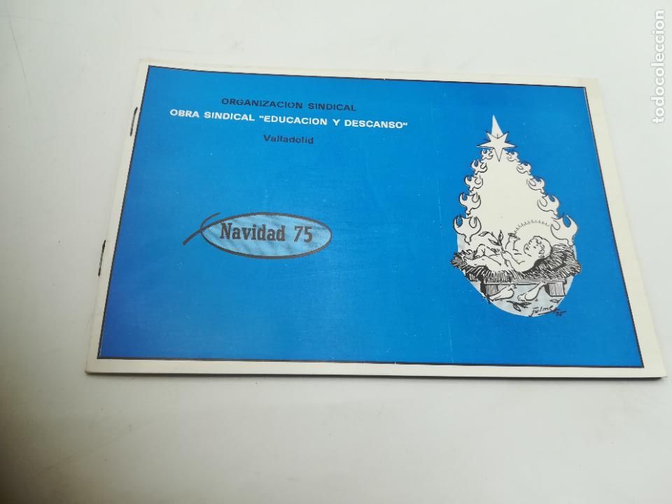 Documents Anciens: OBRA SINDICAL. EDUCACI&Oacute;N Y DESCANSO. NAVIDAD 1975. VALLADOLID. VER