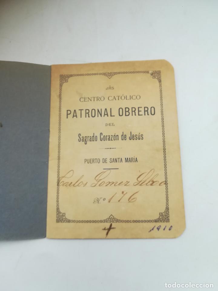 Documentos antiguos: CENTRO CAT&Oacute;LICO PATRONAL OBRERO DEL SAGRADO CORAZ&Oacute;N DE JESUS. PTO SANTA MAR&Iacute;A. 1910. VER