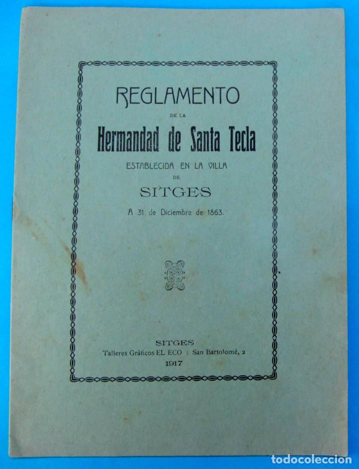 Documentos antiguos: REGLAMENTO DE LA HERMANDAD DE SANTA TECLA EN SITGES. TALLERES GR&Aacute;FICOS EL ECO, 1917.
