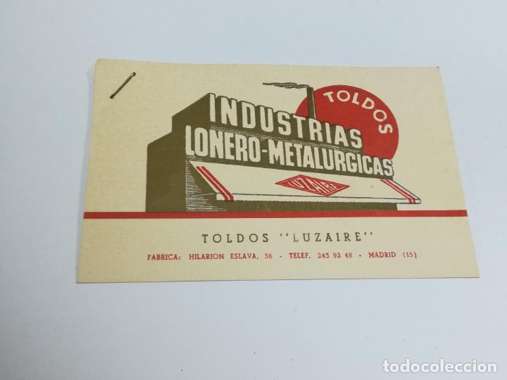 Documents Anciens: TARJETA DE VISITA . PUBLICIDAD. INDUSTRIAS LONERO-METALURGICAS. TOLDOS LUZAIRE. MADRID