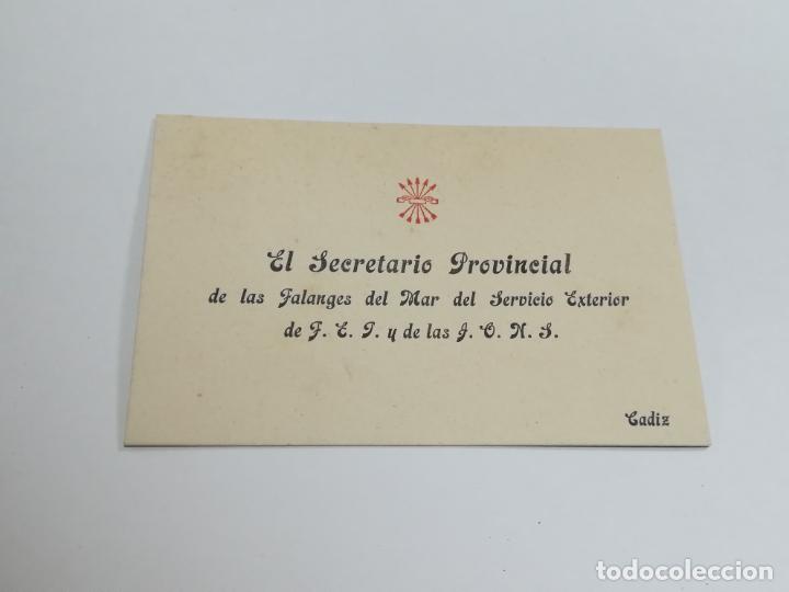 Documents Anciens: TARJETA DE VISITA . CADIZ. SECRETARIO PROVINCIAL DE FALANGE DEL MAR DEL SVO EXTERIOR FET Y JONS