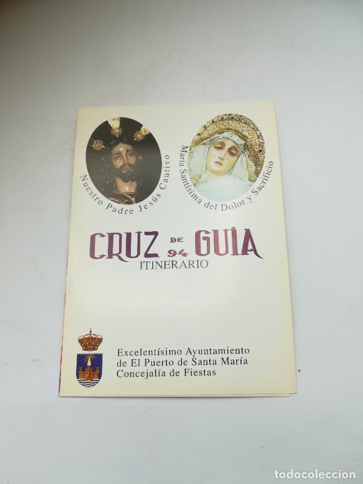 Documents Anciens: ITINERARIO DE SEMANA SANTA. PUERTO DE SANTA MARIA. CRUZ DE GUIA DE 1994.
