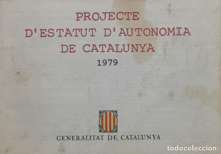 Documentos antiguos: DOCUMENTO - PROYECTO DE ESTATUTO DE AUTONOMIA DE CATALUNYA DE 1979 - BILINGUE
