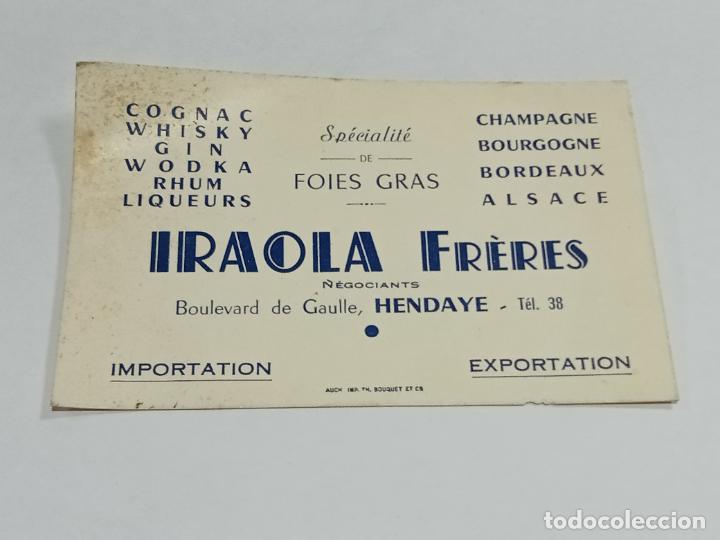 Documentos antigos: TARJETA. IRAOLA FRERES NEGOCIANTE. VINOS, FOIES GRAS. HENDAYA. FRANCIA.
