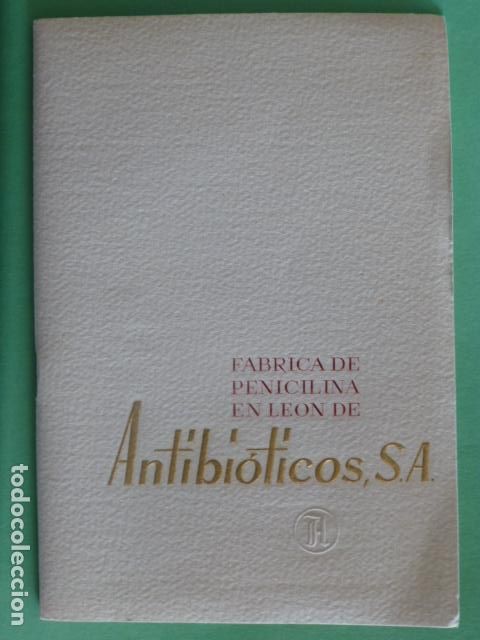 Old Documents: LE&Oacute;N F&Aacute;BRICA DE ANTIBIOTICOS PENICILINA FOLLETO PUBLICITARIO MUY ILUSTRADO A&Ntilde;OS 50 24 PPS. 17 X 12