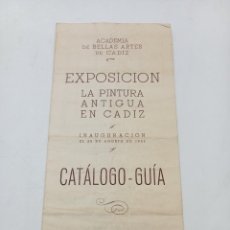 Documentos antiguos: TRIPTICO PUBLICITARIO. EXPOSICION LA PINTURA ANTIGUA EN CADIZ. 1944. CATALOGO-GUIA. VER. Lote 313976318