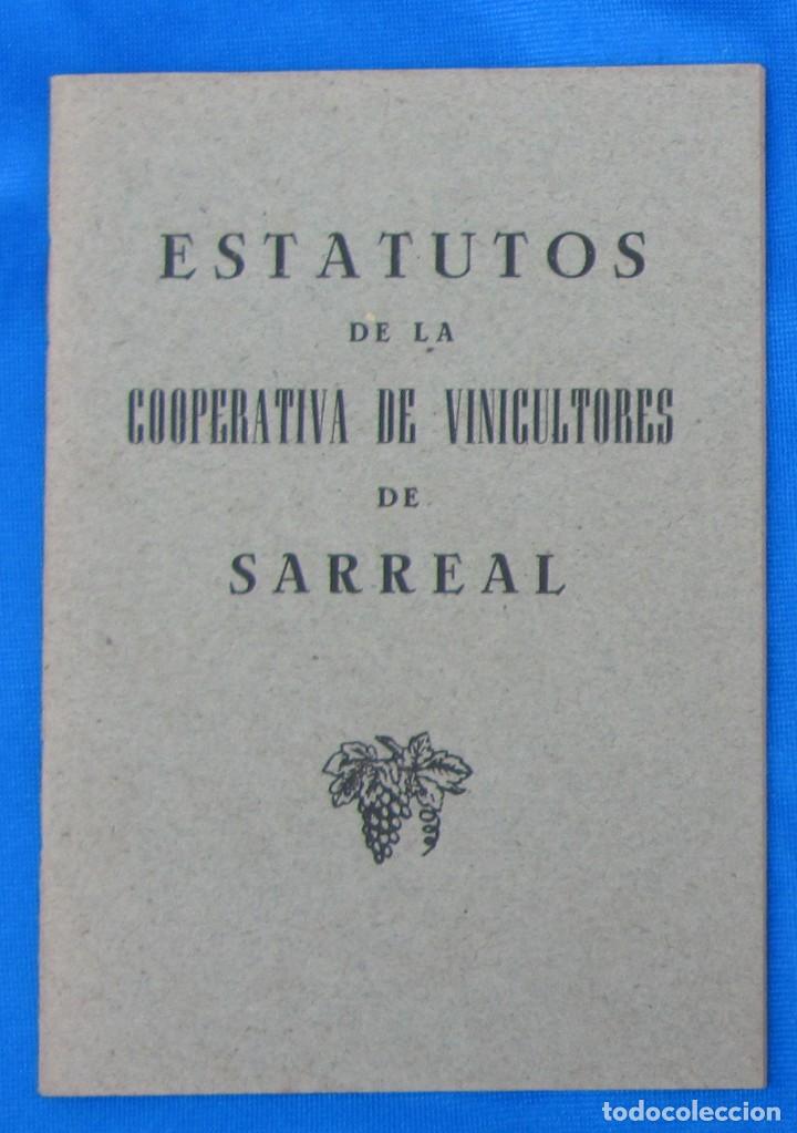 Documentos antiguos: ESTATUTOS DE LA COOPERATIVA DE VINICULTORES DE SARREAL, 1947. SARRAL, TARRAGONA.
