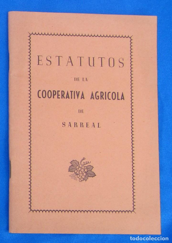Documentos antiguos: ESTATUTOS DE LA COOPERATIVA DE VINICULTORES DE SARREAL, 1951. SARRAL, TARRAGONA.