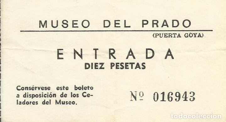 Documentos antiguos: Museo del Prado. Entrada Diez Pesetas. Puerta Goya. 016943. Celadores. 5,5x9,5 cm.