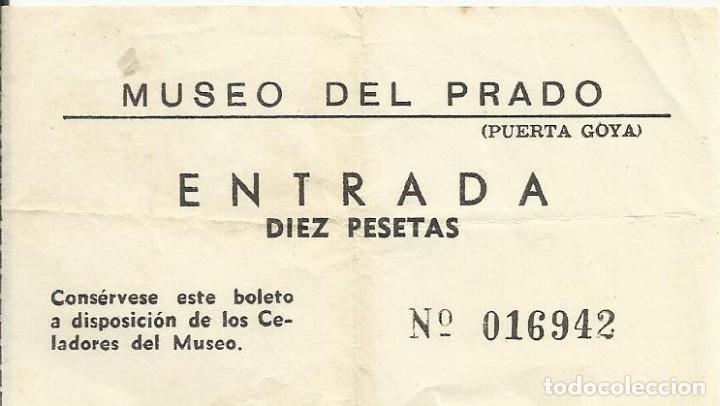 Documentos antiguos: Museo del Prado. Entrada Diez Pesetas. Puerta Goya. 016942. Celadores. 5,5x9,5 cm.