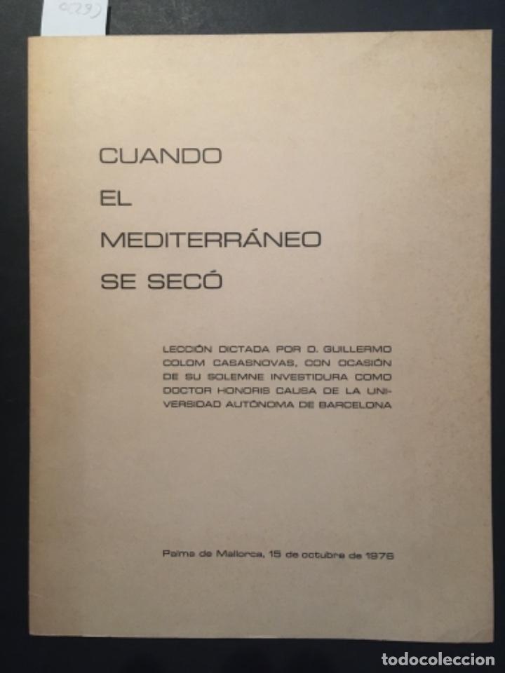 Documentos antiguos: CUANDO EL MEDITERRANEO SE SECO, GUILLERMO COLOM CASASNOVAS, 1978