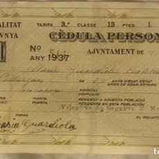 Documentos antiguos: CEDULA PERSONAL 1937 VILANOVA DE SEGARRA LLEIDA - CON EL VISTO ALCALDE SANT ANTOLI 1939