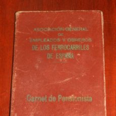 Documentos antiguos: CARNET DE PENSIONISTA DE LA ASOCIACIÓN GENERAL DE EMPLEADOS Y OBREROS DE LOS FERROCARRILES DE ESPAÑA