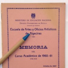 Documentos antiguos: ESCUELA DE ARTES Y OFICIOS ARTÍSTICOS DE ALGECIRAS MEMORIA CURSO 1960 1961