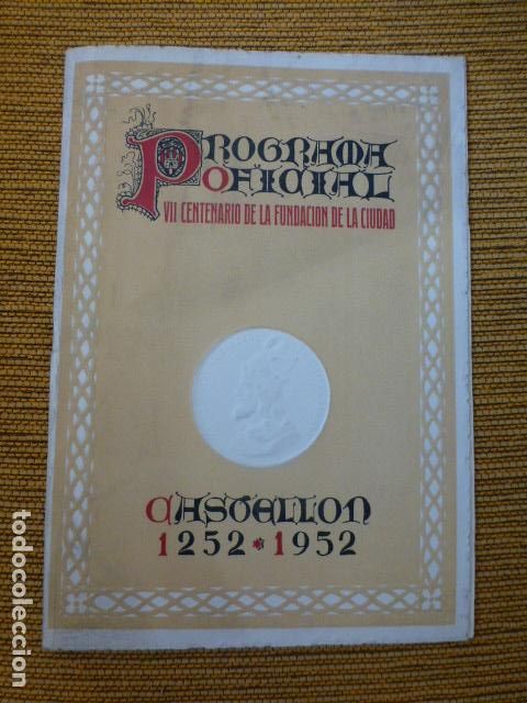 Documentos antiguos: CASTELLON 1952 PROGRAMA OFICIAL VII CENTENARIO FUNDACION DE LA CIUDAD - Foto 1