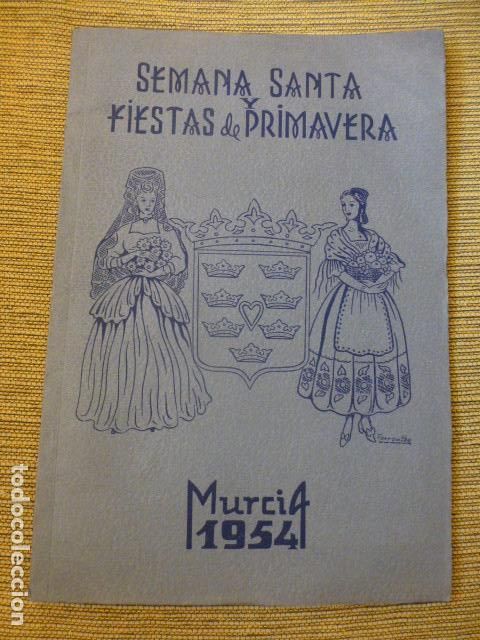 Documentos antiguos: MURCIA SEMANA SANTA Y FIESTAS DE PRIMAVERA 1954 PROGRAMA LIBRO - Foto 1