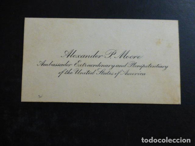 Documentos antigos: ALEXANDER P. MORE EMBAJADOR DE ESTADOS UNIDOS DE AMERICA EN ESPA&Ntilde;A TARJETA DE VISITA MADRID