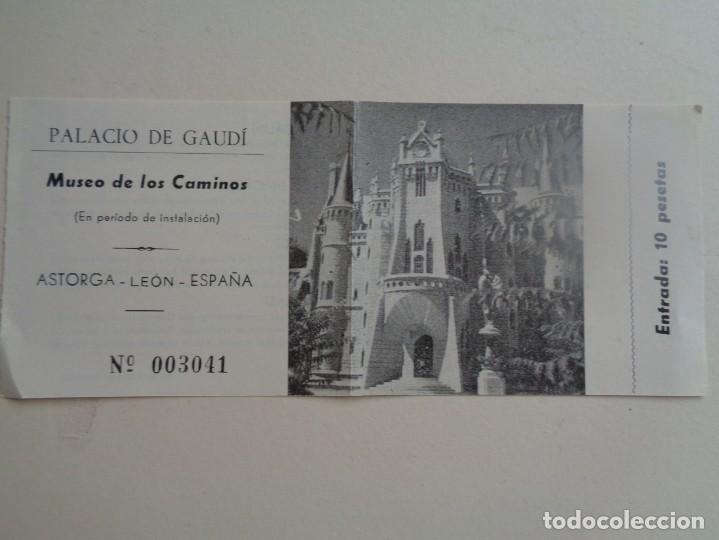Documentos antiguos: ENTRADA AL PALACIO DE GAUD&Iacute; , MUSEO DE LOS CAMINOS. ASTORGA ( LEO, ESPA&Ntilde;A ), A&Ntilde;OS 60