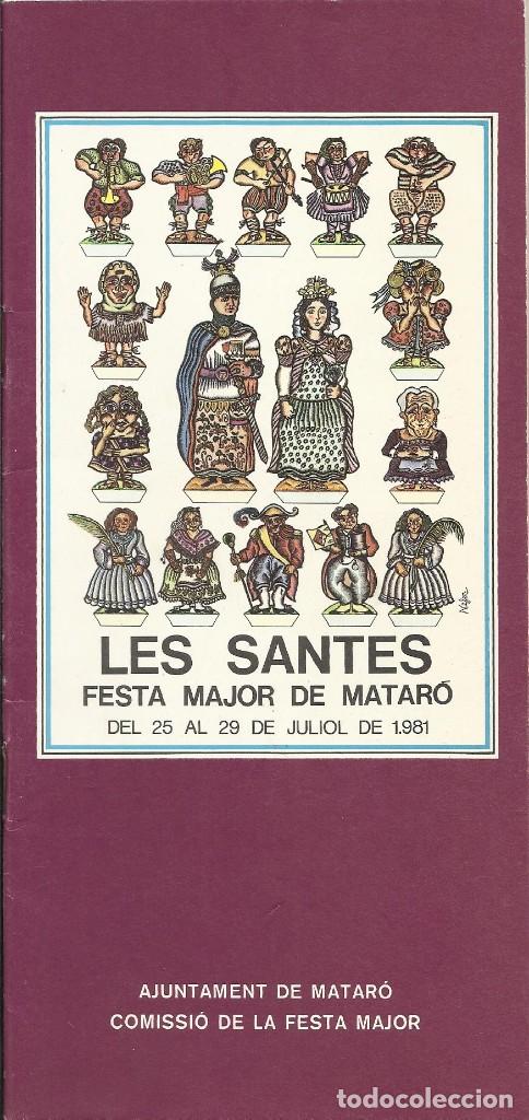 Documentos antiguos: Les Santes. 1981. Programa Festa Major de Matar&oacute;. Gr&aacute;ficas Tria. 20 p&aacute;ginas. 23,5x11 cm. N&eacute;fer.