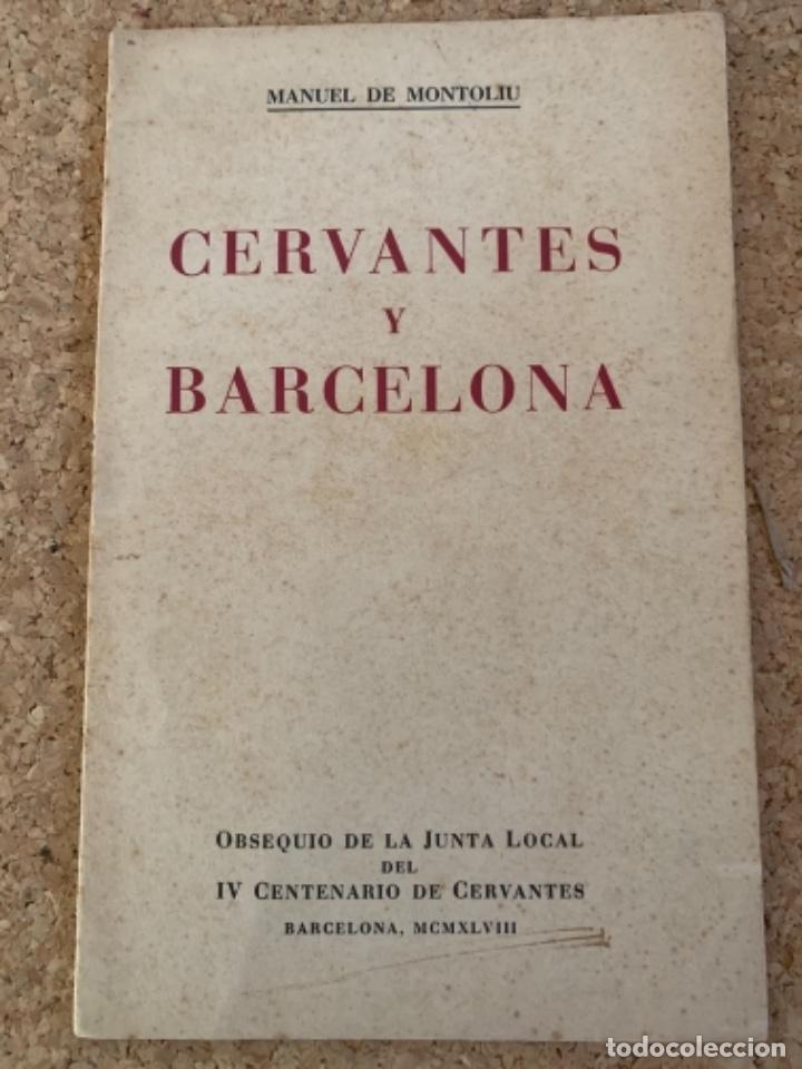 Documentos antiguos: Documento &ldquo;Cervantes y Barcelona&rdquo; de Manuel de Montoliu - Foto 1