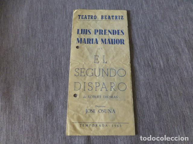 Documentos antiguos: TEATRO BEATRIZ PROGRAMA EL SEGUNDO DISPARO LUIS PRENDES MARIA MAHOR 1965 - Foto 1