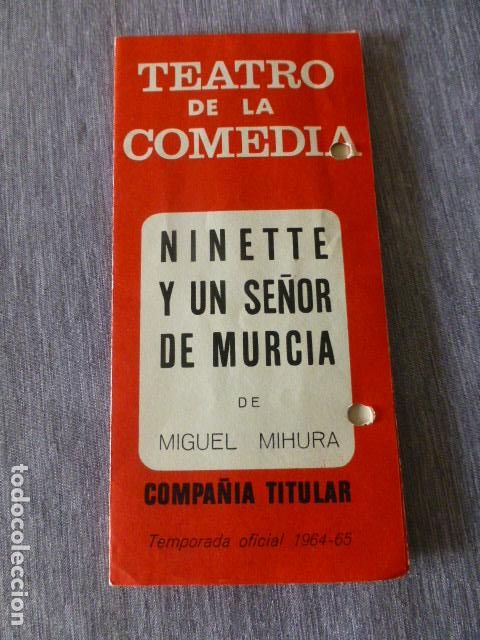 Documentos antiguos: TEATRO DE LA COMEDIA PROGRAMA NINETTE Y UN SE&Ntilde;OR DE MURCIA DE MIGUEL MIHURA - Foto 1