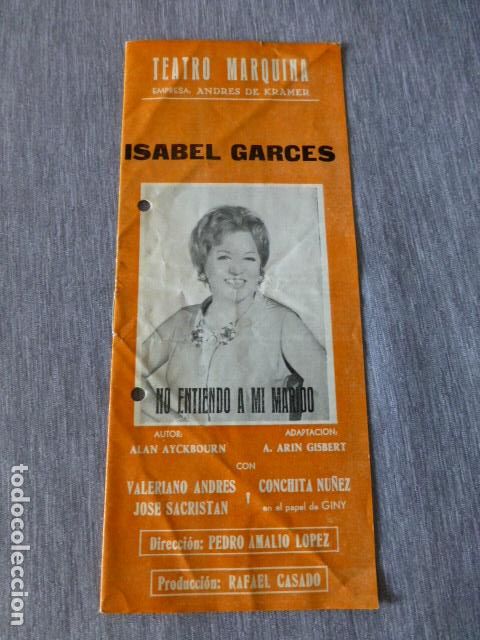 Documentos antiguos: TEATRO MARQUINA PROGRAMA NO ENTIENDO A MI MARIDO ISABEL GARCES