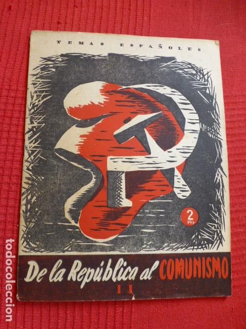 Documentos antigos: DE LA REPUBLICA AL COMUNISMO II COLECCION TEMAS ESPA&Ntilde;OLES