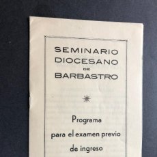 Documentos antiguos: SEMINARIO DIOCESANO DE BARBASTRO / PROGRAMA PARA EL EXÁMEN PREVIO DE INGRESO / AÑOS 60 / HUESCA. Lote 364046551