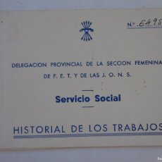 Documentos antiguos: FALANGE - SECCION FEMENINA : HISTORIAL DE LOS TRABAJOS SERVICIO SOCIAL. CADIZ, 1950. CON VIÑETAS. Lote 366351291