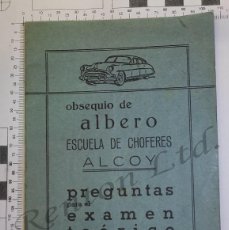 Documentos antiguos: AUTOMOVIL - PREGUNTAS EXAMEN TEORICO CONDUCTORES - ALBERO ESCUELA DE CHOFERES ALCOY 1960 ALICANTE. Lote 366630781