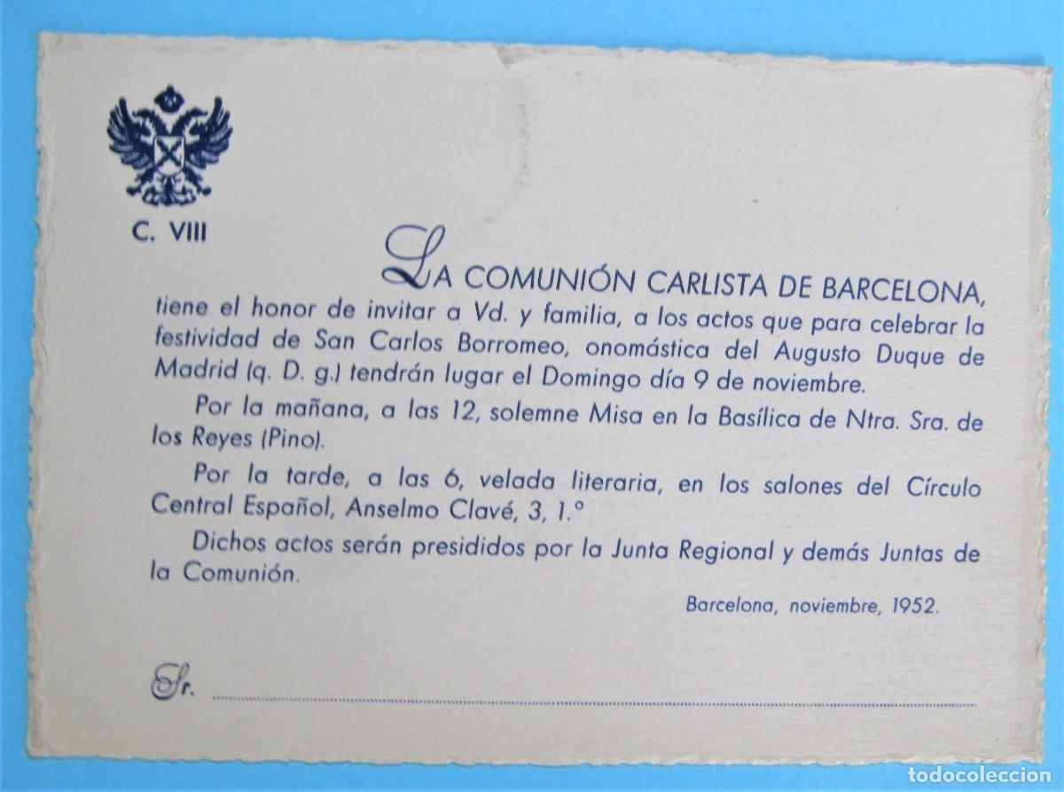 Old Documents: LA COMUNI&Oacute;N CARLISTA DE BARCELONA TIENE EL HONOR DE INVITAR A VD. Y SU FAMILIA... BARCELONA, 1952.