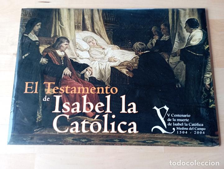 Documentos antiguos: TESTAMENTO DE ISABEL LA CAT&Oacute;LICA. V CENTENARIO. ED. FACSIMIL.EL NORTE DE CASTILLA. - Foto 1