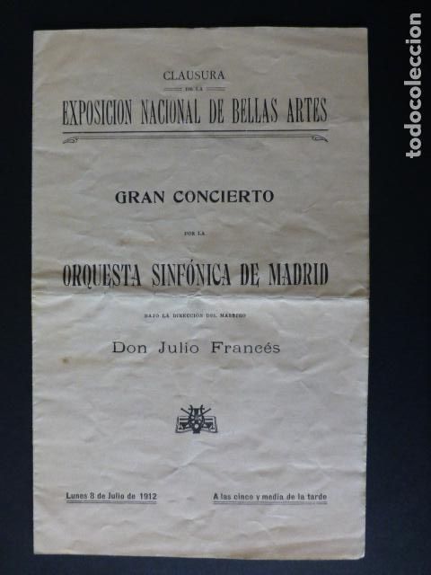 Documentos antigos: EXPOSICION NACIONAL BELLAS ARTES MADRID 1912 PROGRAMA CONCIERTO ORQUESTA SINFONICA MADRID JULIO FRAN