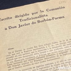 Documentos antiguos: CARLISMO. ESCRITO DE LA COMUNIÓN TRADICIONALISTA A DON JAVIER DE BORBÓN-PARMA 1958
