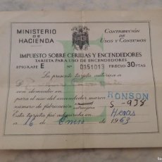 Documentos antiguos: IMPUESTO SOBRE CERILLAS Y ENCENDEDORES AÑO 1963 RONSON. Lote 388883849