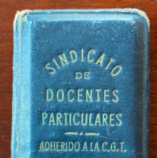 Documentos antiguos: CARNET DEL SINDICATO DE DOCENTES PARTICULARES, ADHERIDO A LA C.G.T. CONTIENE CUPONES, BUENOS AIRES,