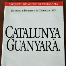 Documentos antiguos: PROYECTO DE PROGRAMA - 1988 - PSC PARTIT SOCIALISTES. Lote 400484799