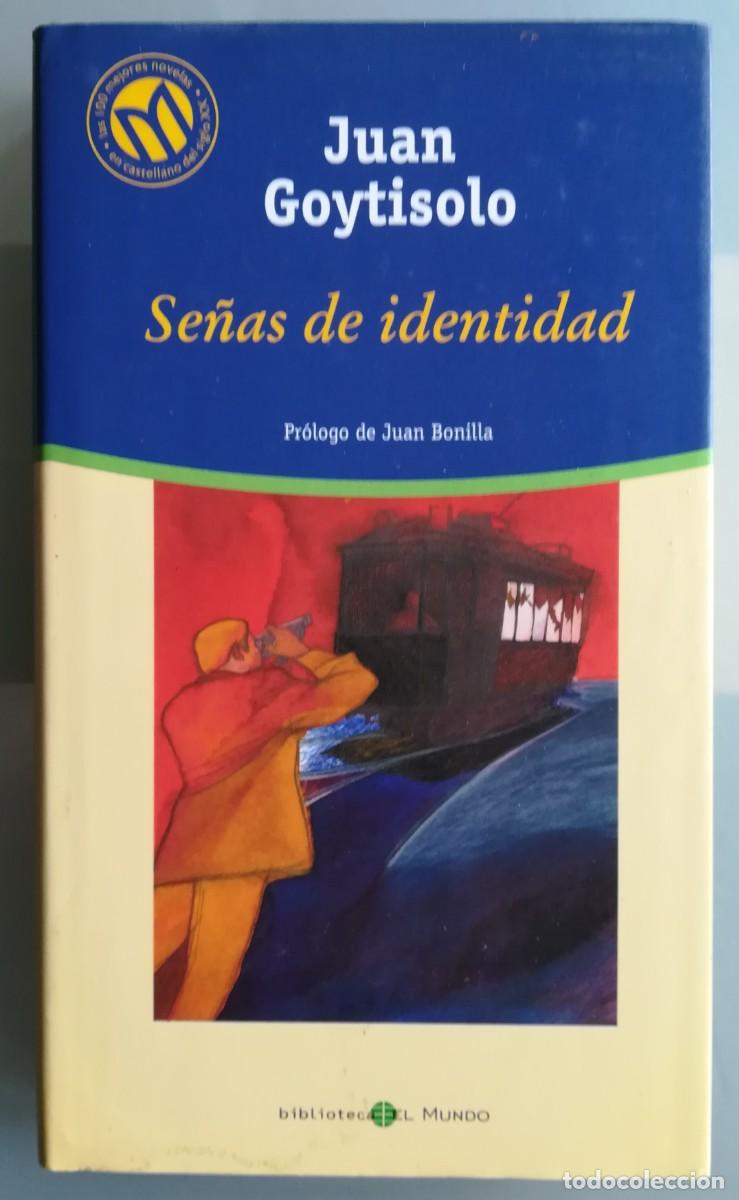Documentos antiguos: SE&Ntilde;AS DE IDENTIDAD - 2001 - JUAN GOYTISOLO - ED. BIBLIOTECA EL MUNDO - F.A.