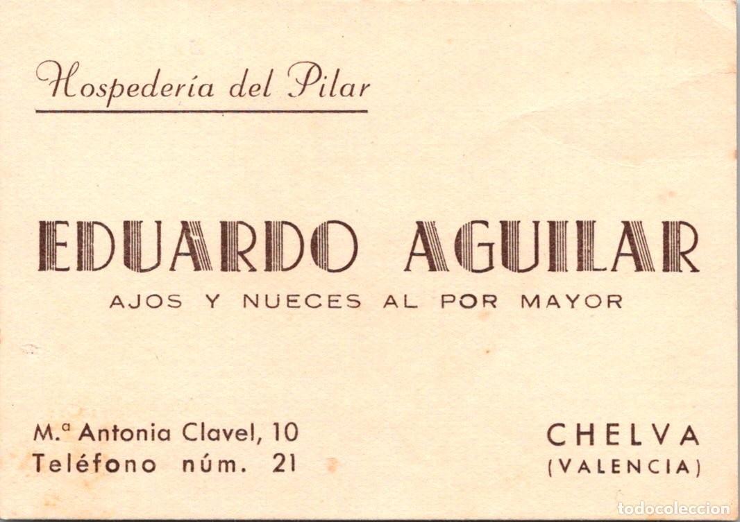 Documents Anciens: Chelva (Valencia) - Hospeder&iacute;a del Pilar -Precios -Ajos y Nueces al Mayor-Tarjeta Comercial- 90x64mm