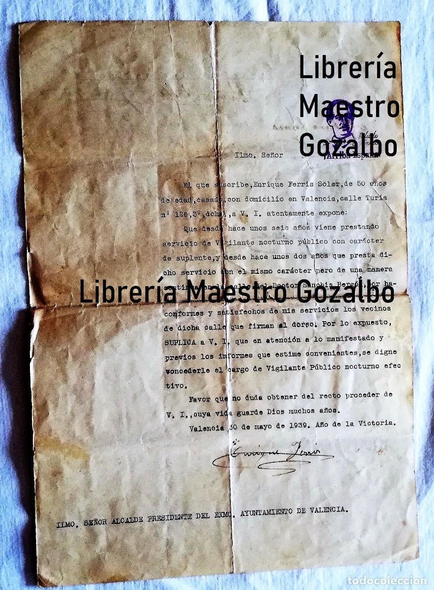 Documenti antichi: ANTIGUA CARTA / OLD LETTER: AL ALCALDE DE VALENCIA SOLICITUD DE PUESTO DE VIGILANTE CU&Ntilde;O FRANCO 1939